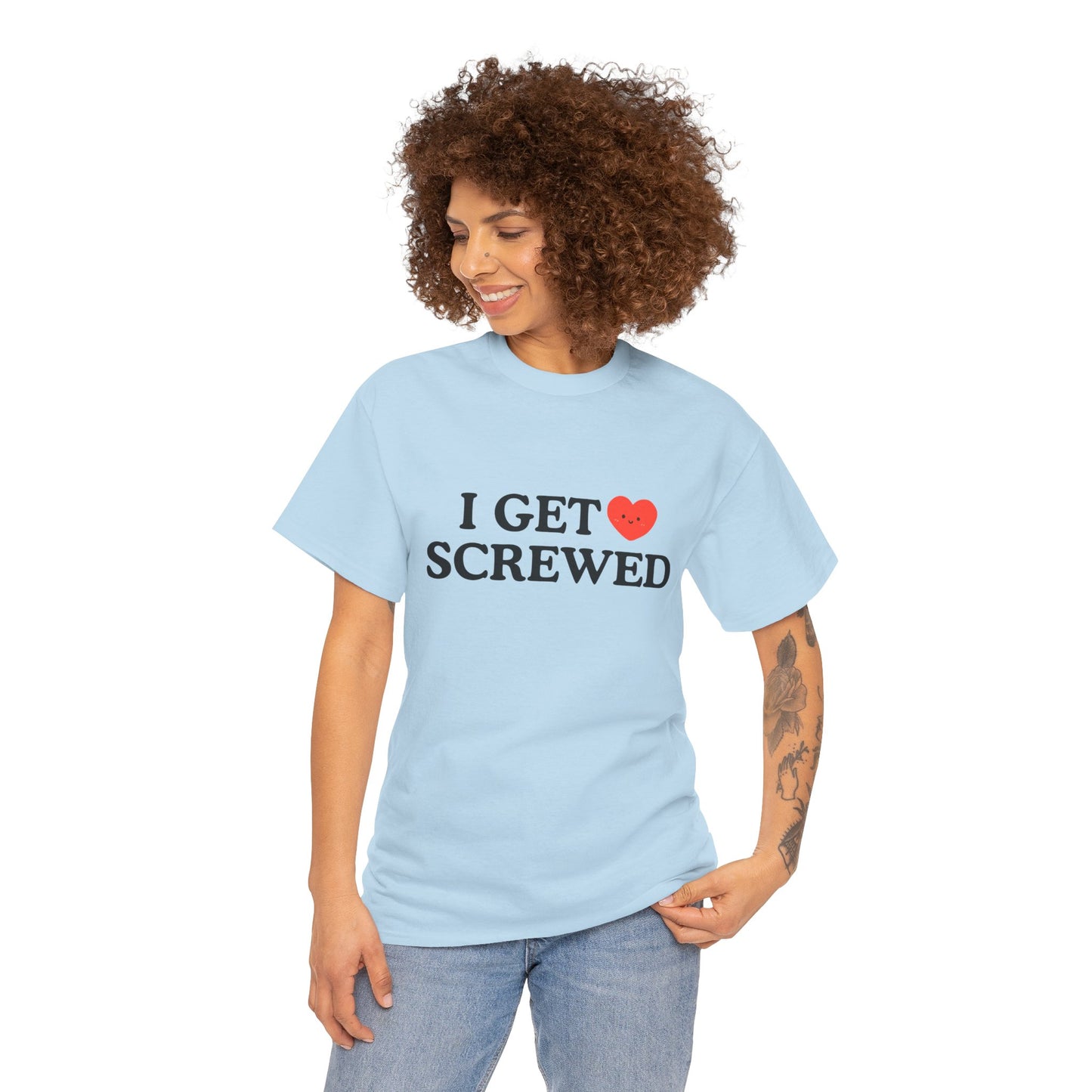 Cotton Tee - 'I Get Screwed'