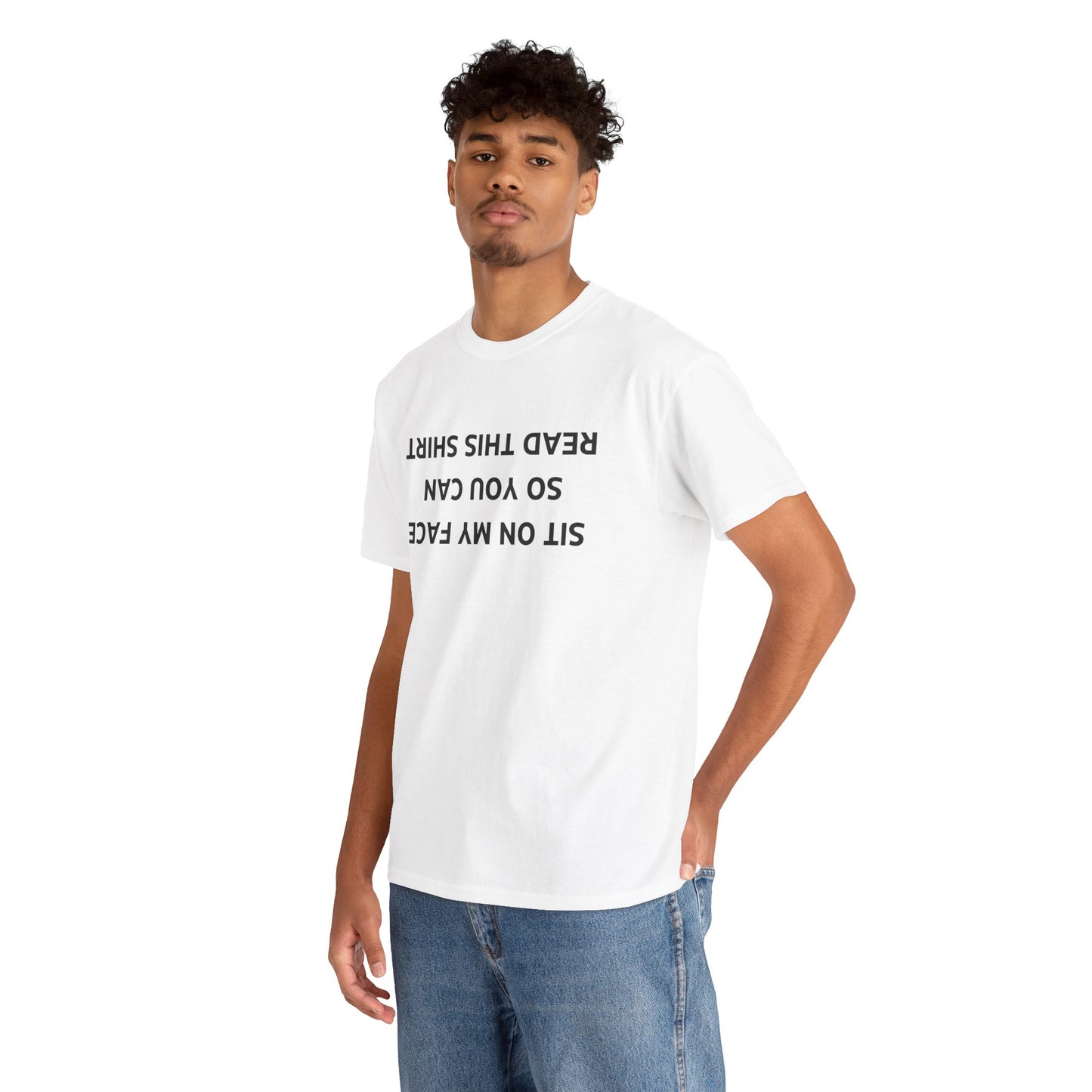 Sit On My Face So You Can Read This Shirt