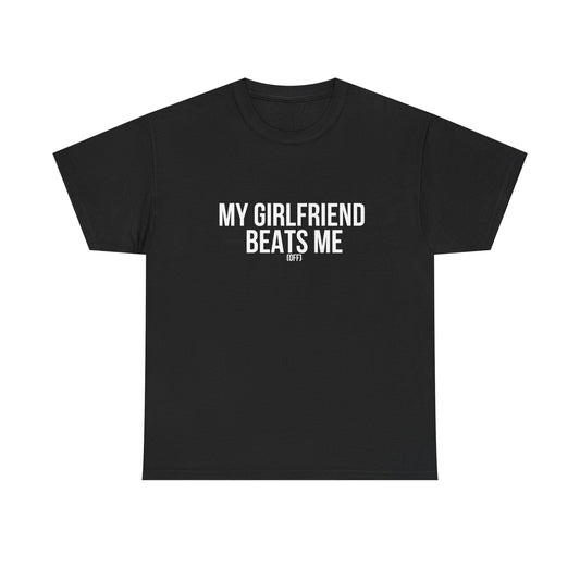 Funny Unisex Heavy Cotton Tee - 'My Girlfriend Beats Me'