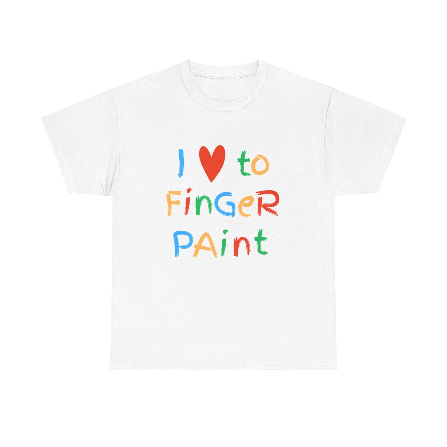" I love to finger paint" Unisex shirt
