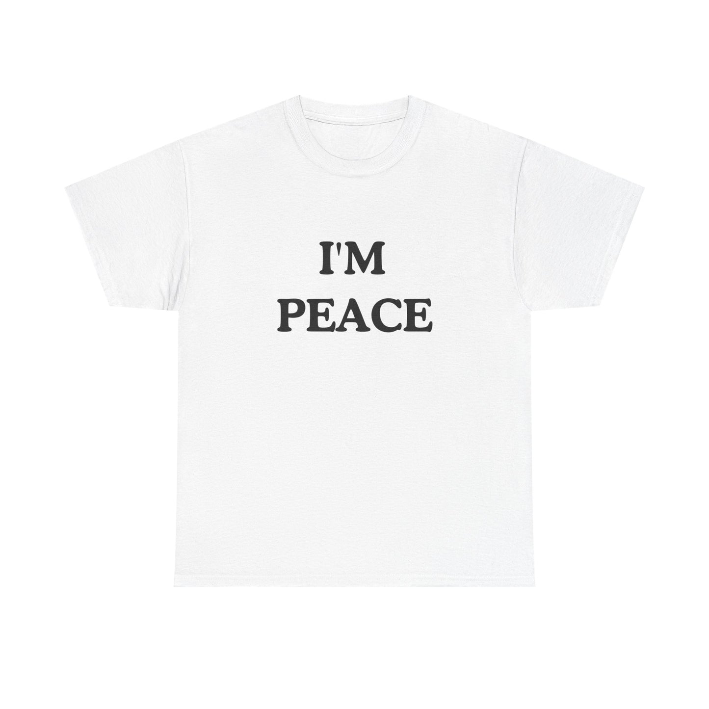 I'm Peace unisex Shirt