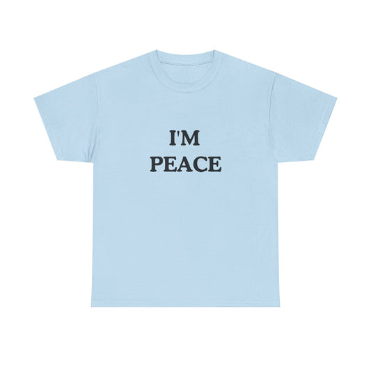 I'm Peace unisex Shirt