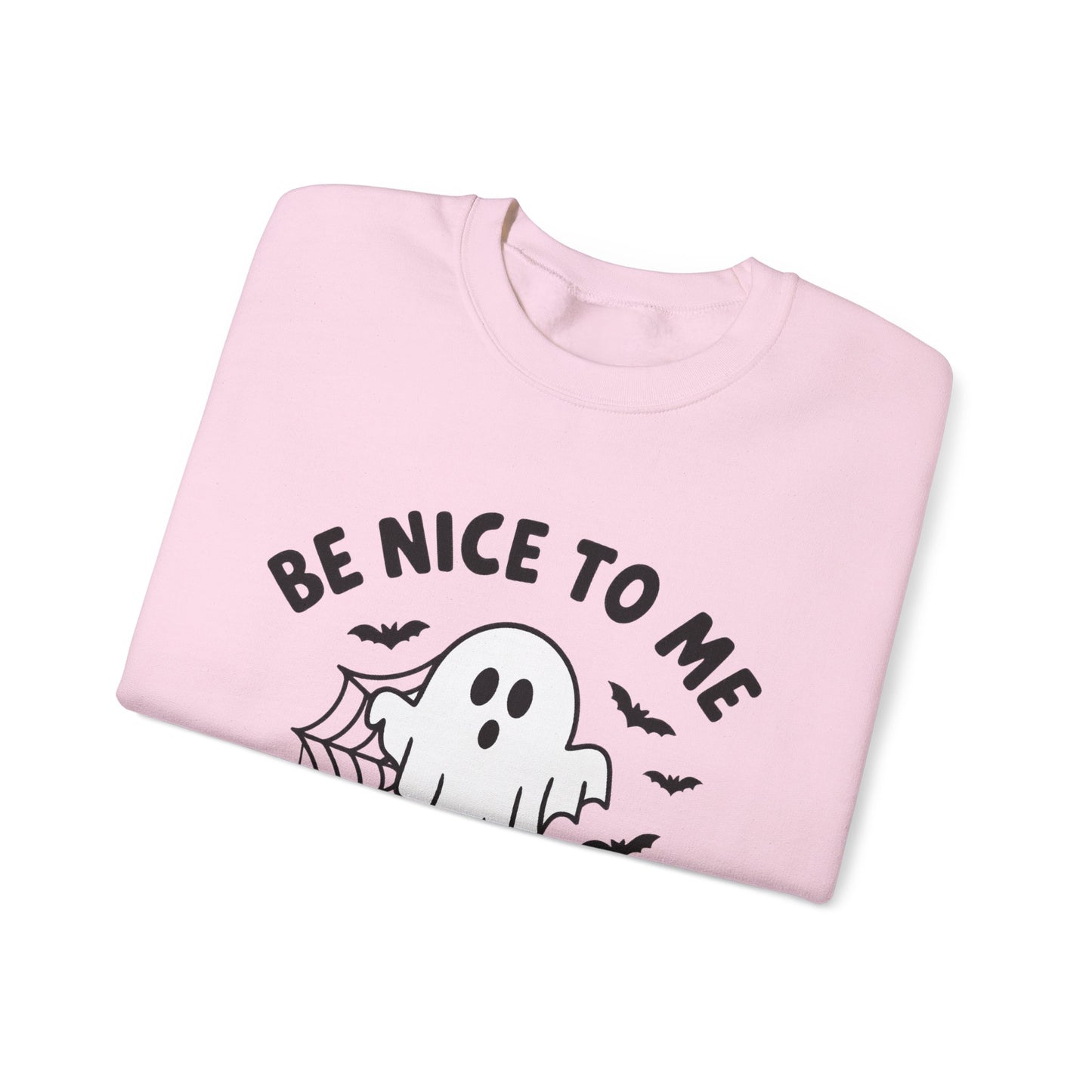 Be Nice to me or I'll get my dad to haunt you