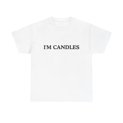 Funny Cotton Tee - 'I'M CANDLES'