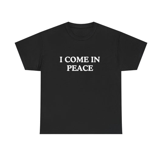 Unisex Heavy Cotton Tee - 'I Come In Peace' Casual T-Shirt
