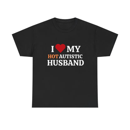 I Love My Hot Autistic Husband Cotton Tee
