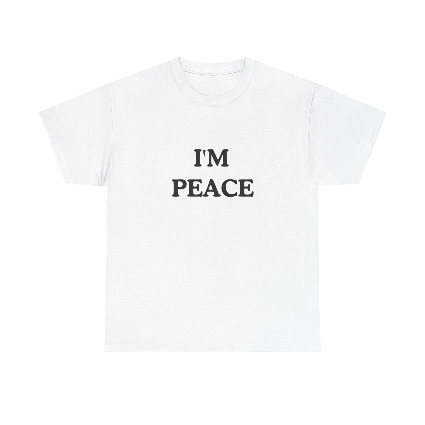 I'm Peace unisex Shirt