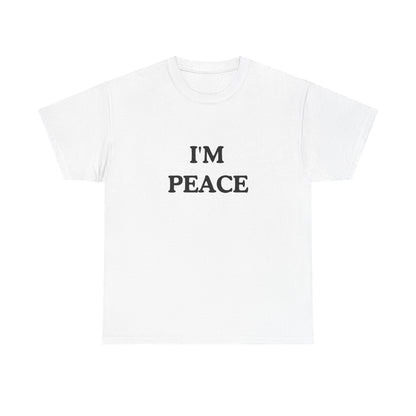 I'm Peace unisex Shirt