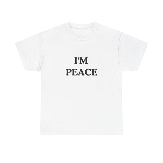 I'm Peace unisex Shirt