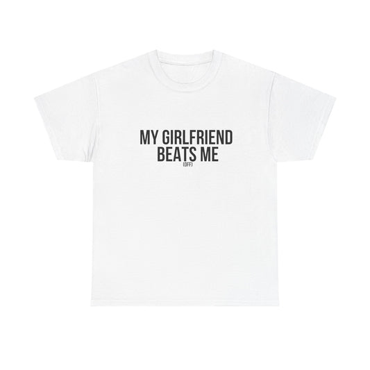Funny Unisex Heavy Cotton Tee - 'My Girlfriend Beats Me'