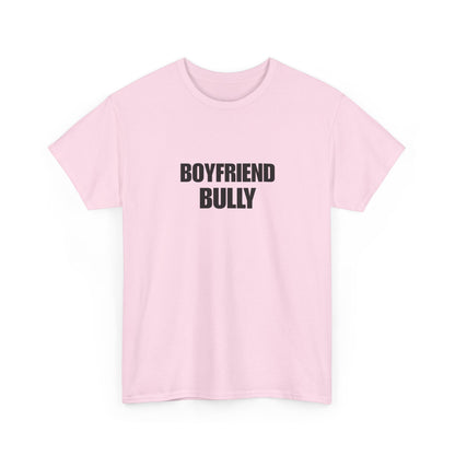 Boyfriend bully