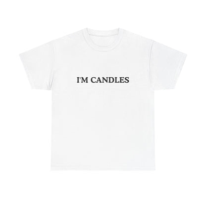 Funny Cotton Tee - 'I'M CANDLES'