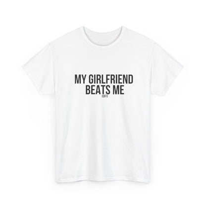 Funny Unisex Heavy Cotton Tee - 'My Girlfriend Beats Me'