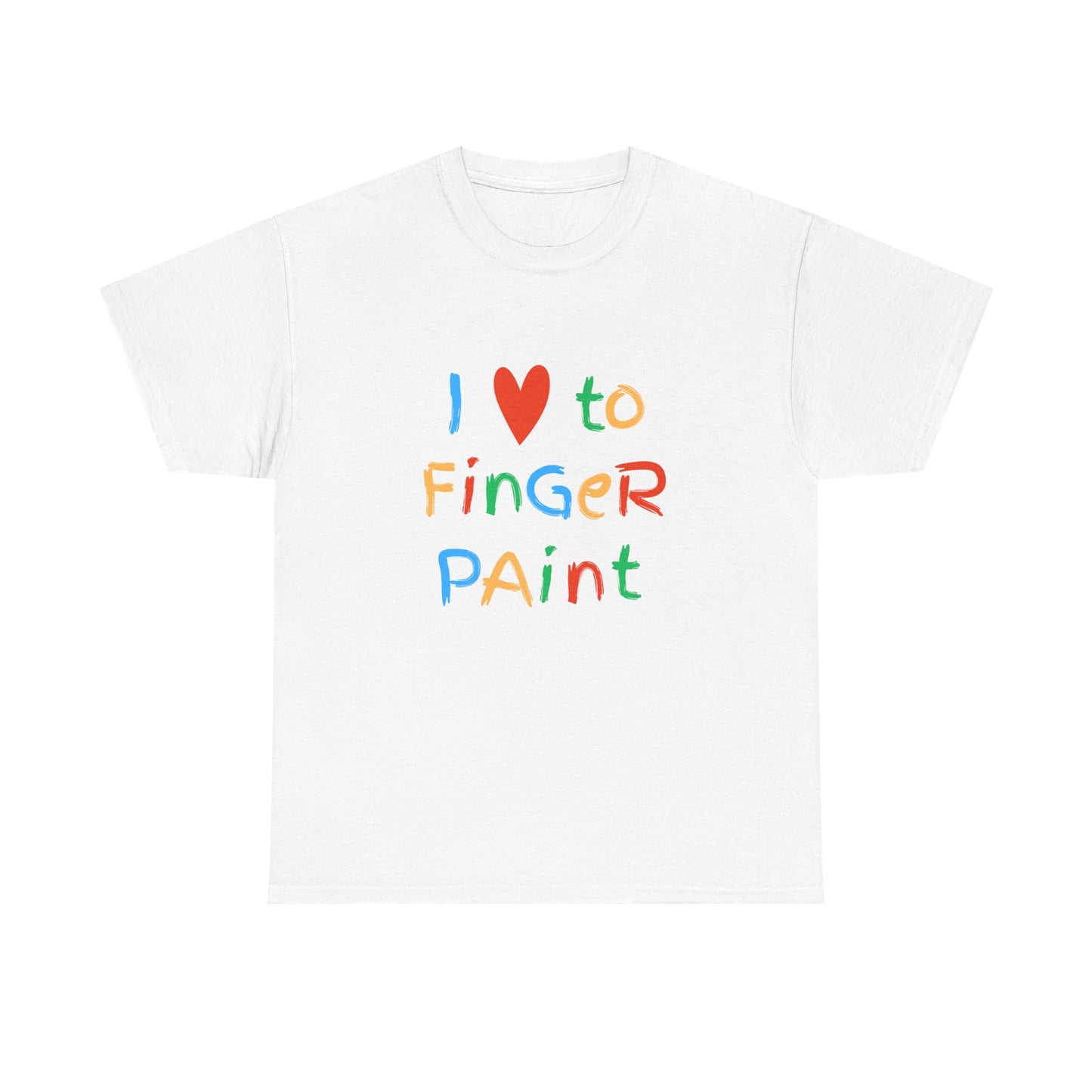 " I love to finger paint" Unisex shirt