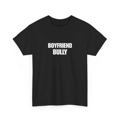 Boyfriend bully
