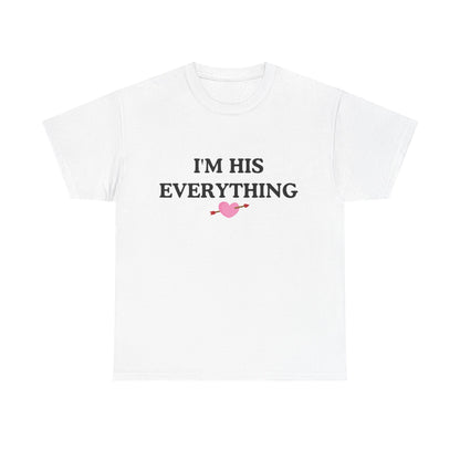 IM HIS EVERYTHING