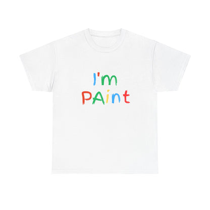 'I'm PAINT' Unsex Tshirt