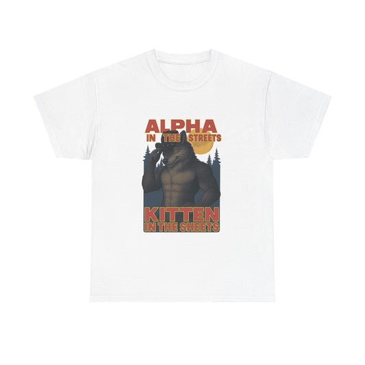 Alpha in the Streets, Kitten in the Sheets'