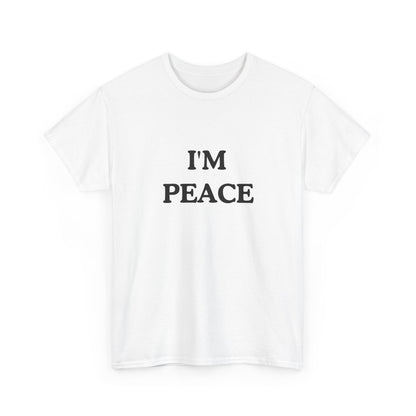 I'm Peace unisex Shirt