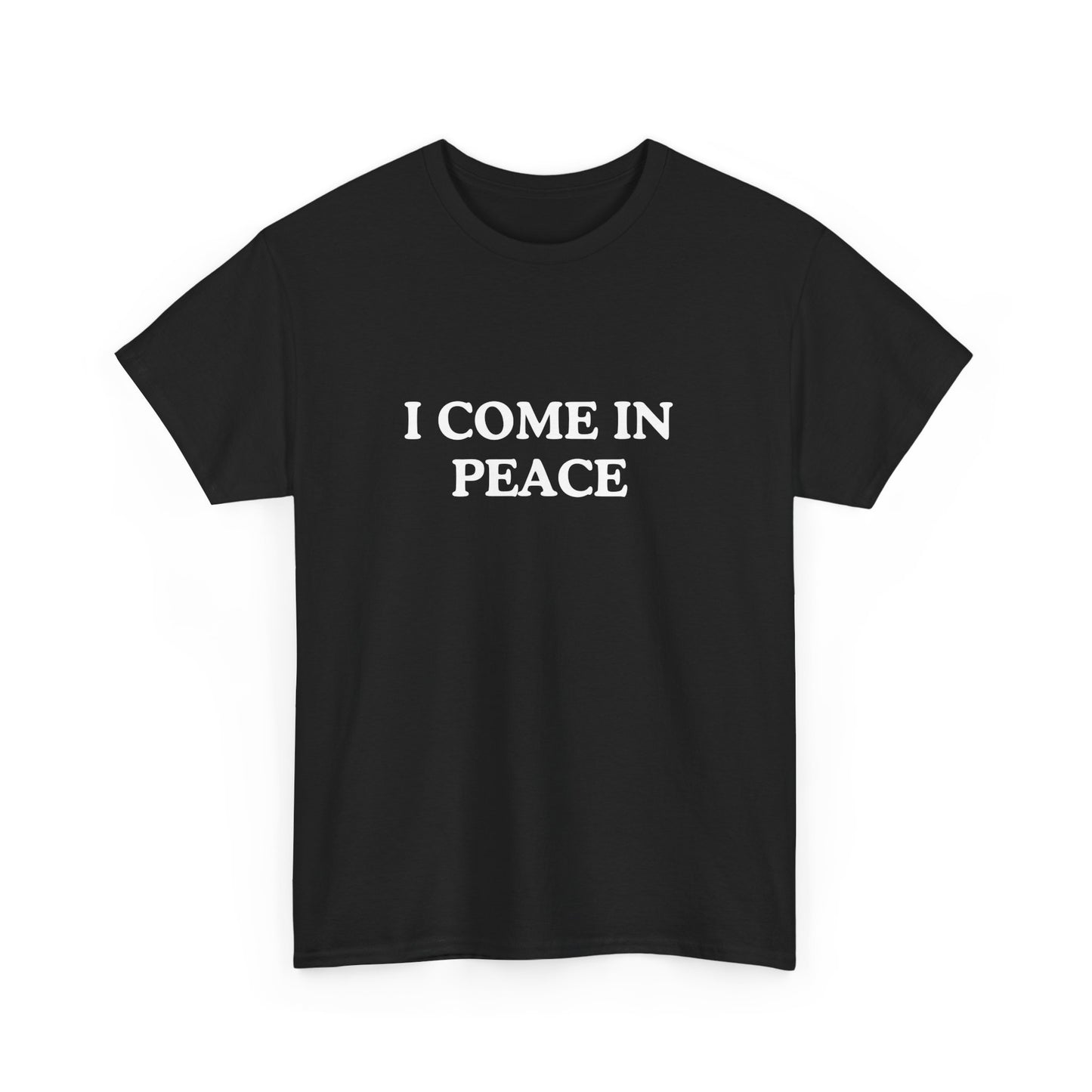 Unisex Heavy Cotton Tee - 'I Come In Peace' Casual T-Shirt