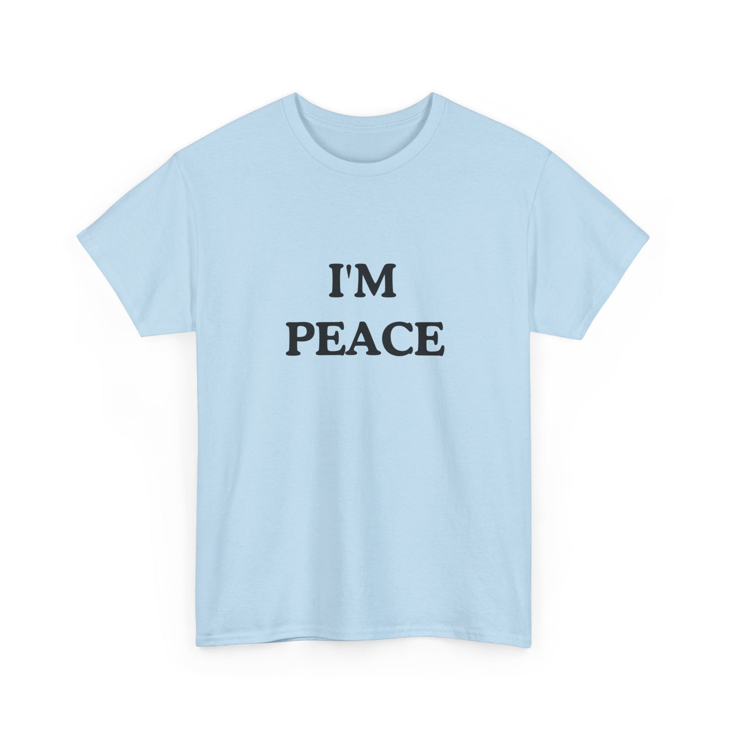 I'm Peace unisex Shirt