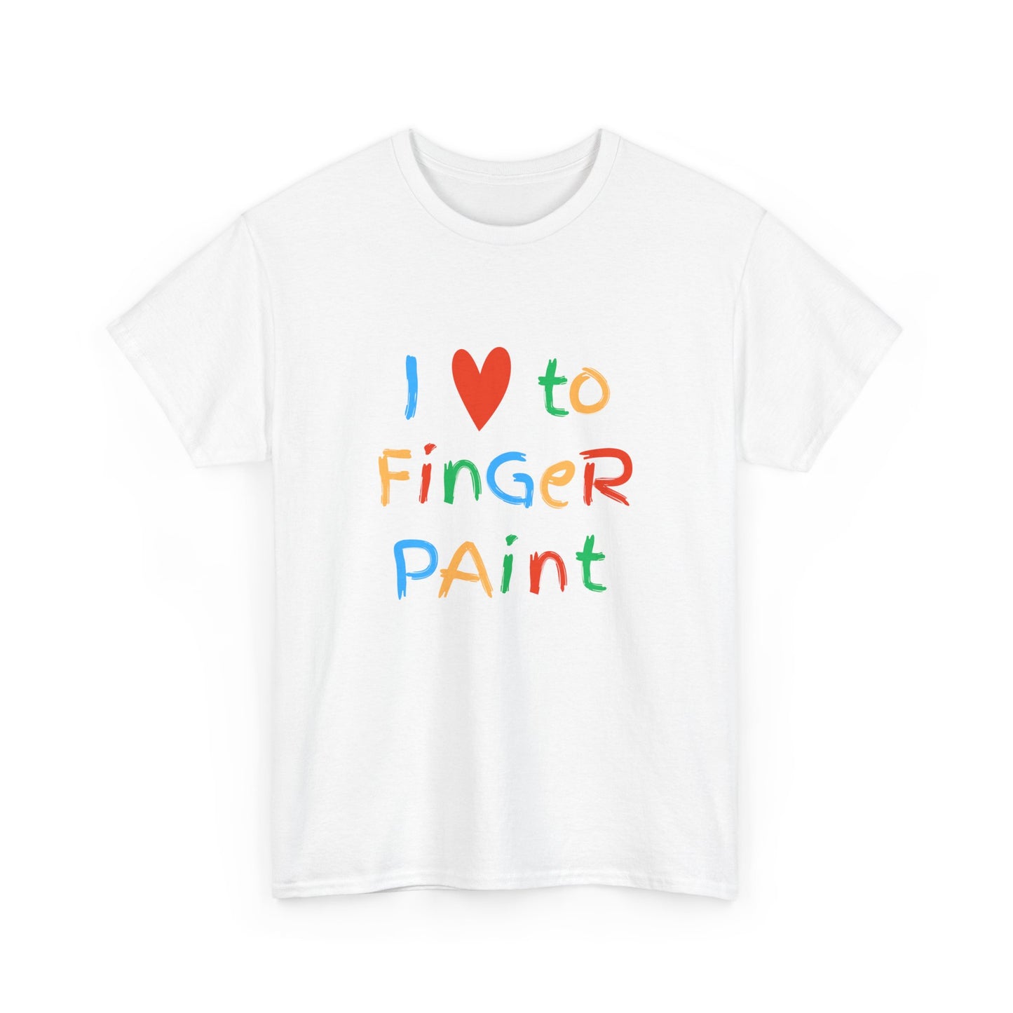 " I love to finger paint" Unisex shirt