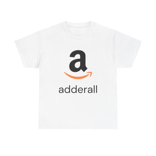 Funny Unisex Heavy Cotton Tee - "Adderall" Graphic Shirt