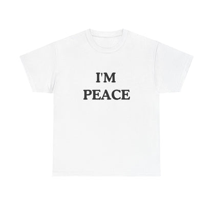 I'm Peace unisex Shirt