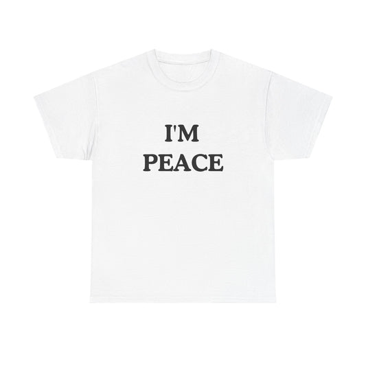 I'm Peace unisex Shirt