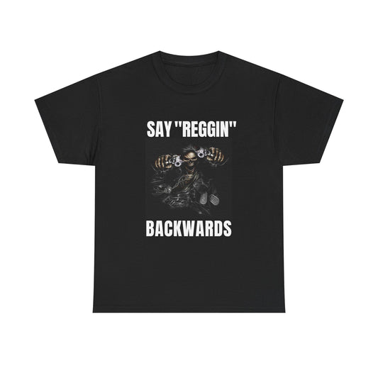 Unisex Heavy Cotton Tee say REGGIN backward