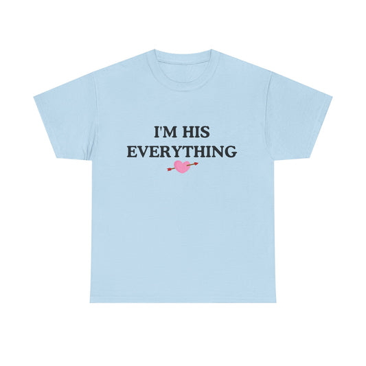 IM HIS EVERYTHING