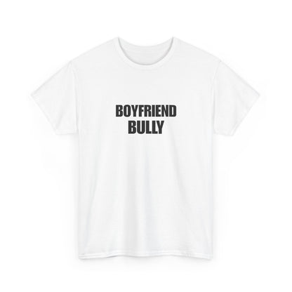 Boyfriend bully