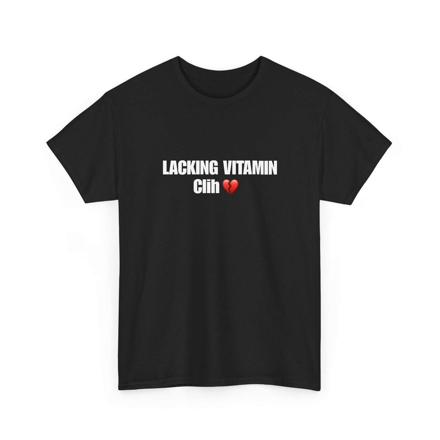 Lacking Vitamin Clih Heavy Cotton Tee, Funny Graphic Tee, Unisex T-Shirt, Casual Wear, Gift for Friends
