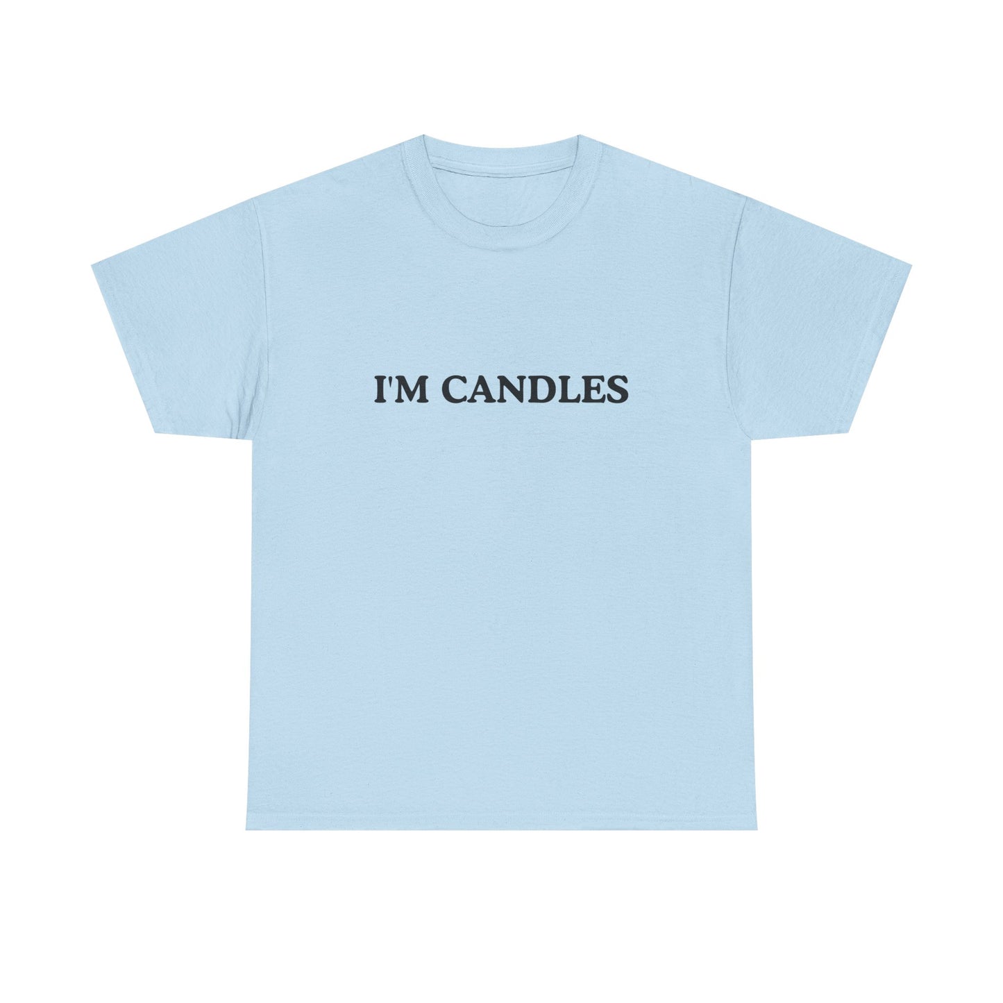 Funny Cotton Tee - 'I'M CANDLES'