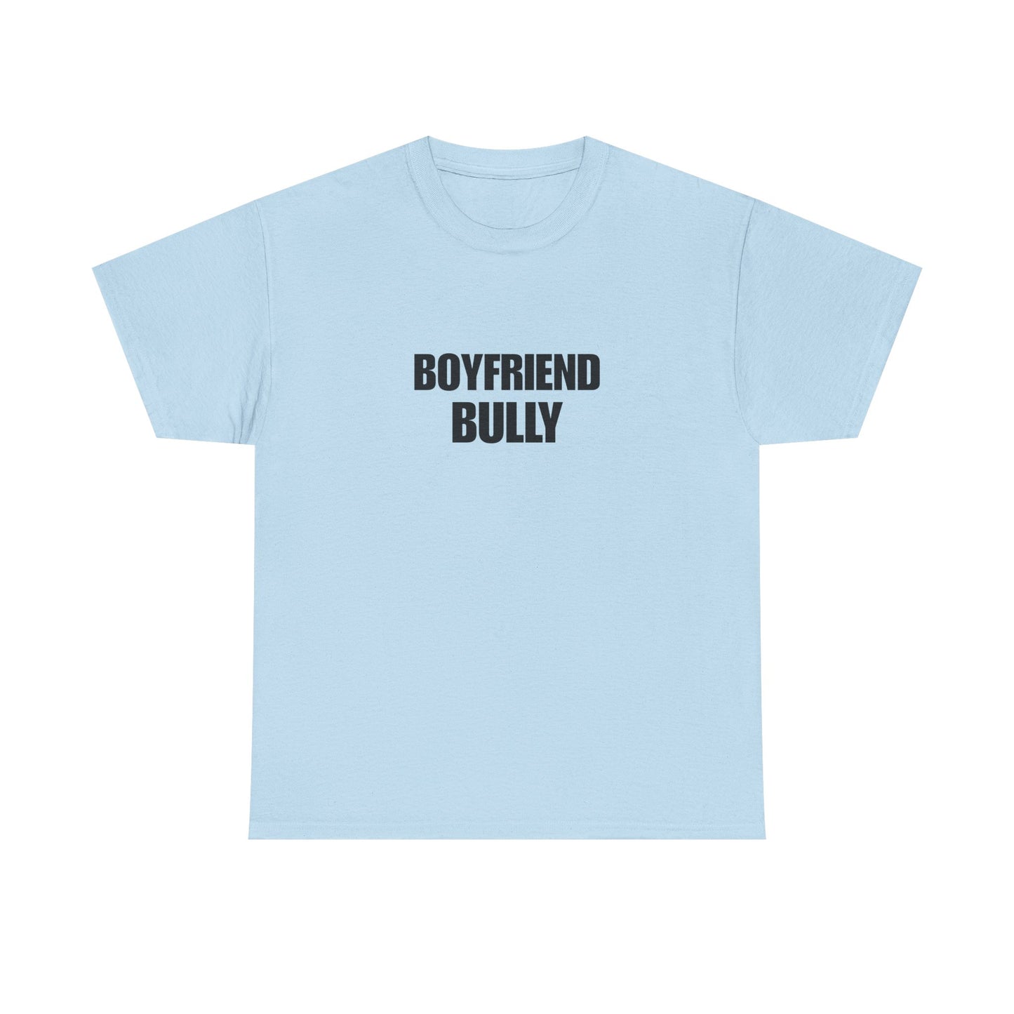 Boyfriend bully