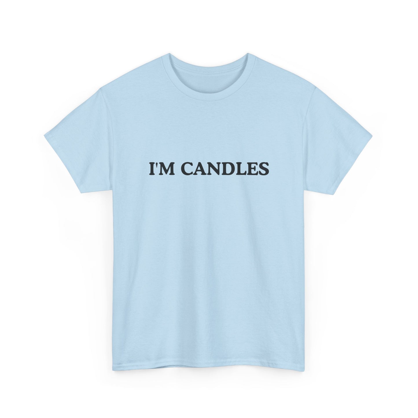 Funny Cotton Tee - 'I'M CANDLES'