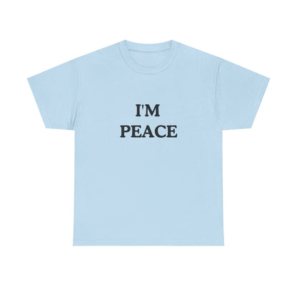 I'm Peace unisex Shirt