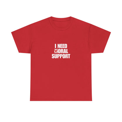 Moral Support Unisex Cotton Tee
