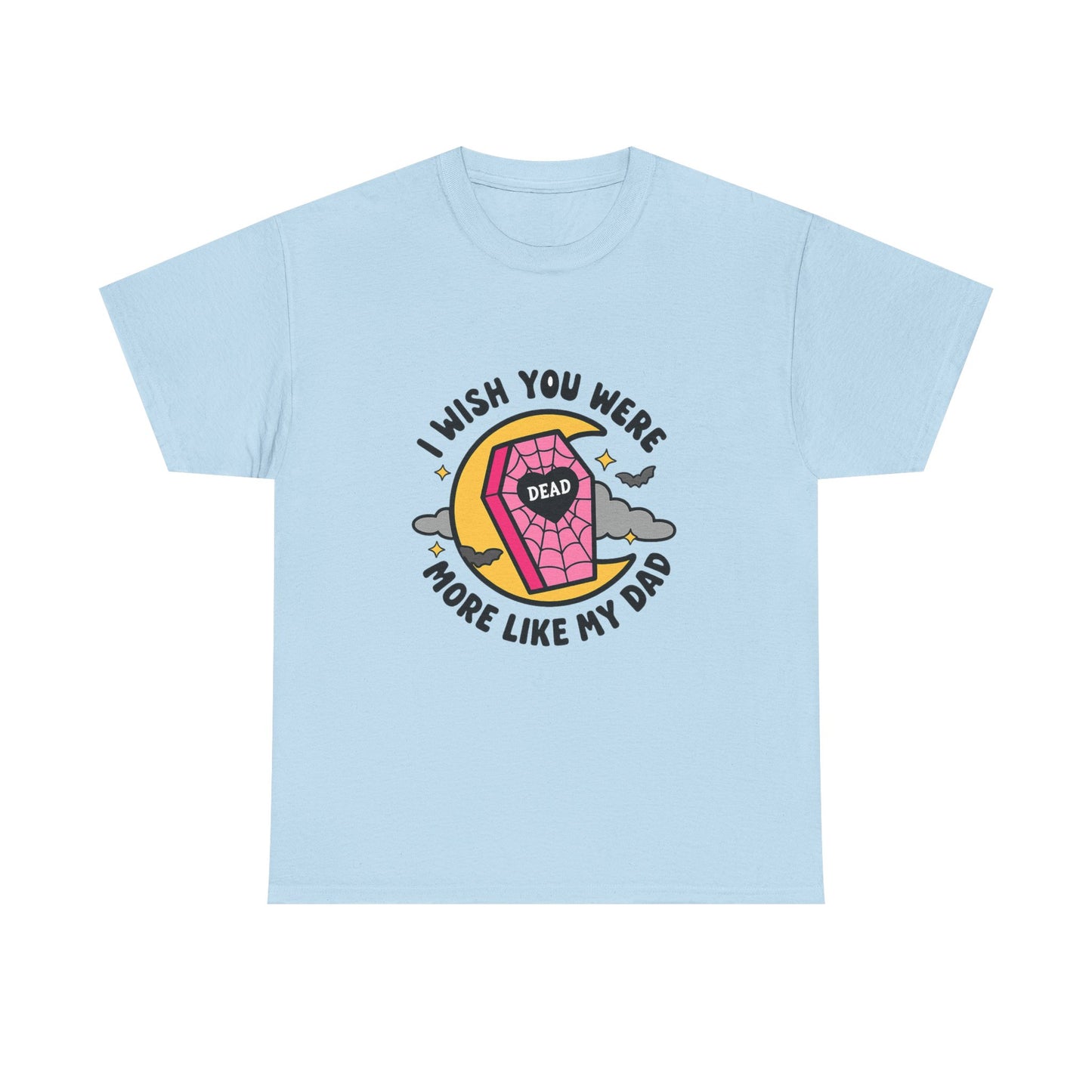 I Wish You Were More Like My Dad