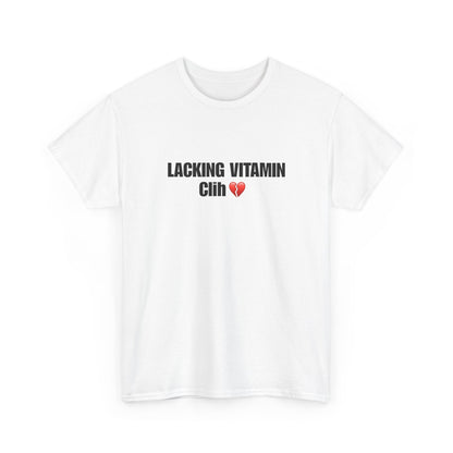 Lacking Vitamin Clih Heavy Cotton Tee, Funny Graphic Tee, Unisex T-Shirt, Casual Wear, Gift for Friends