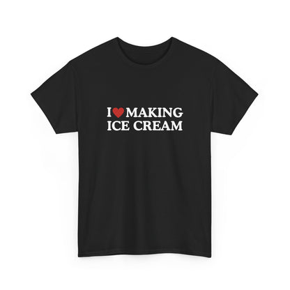 I Love Making Ice Cream Cotton Tee