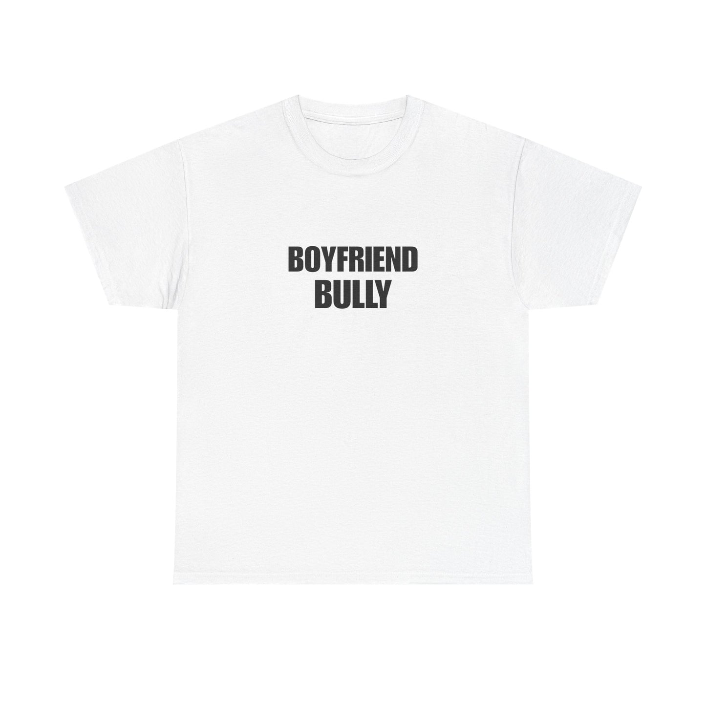 Boyfriend bully