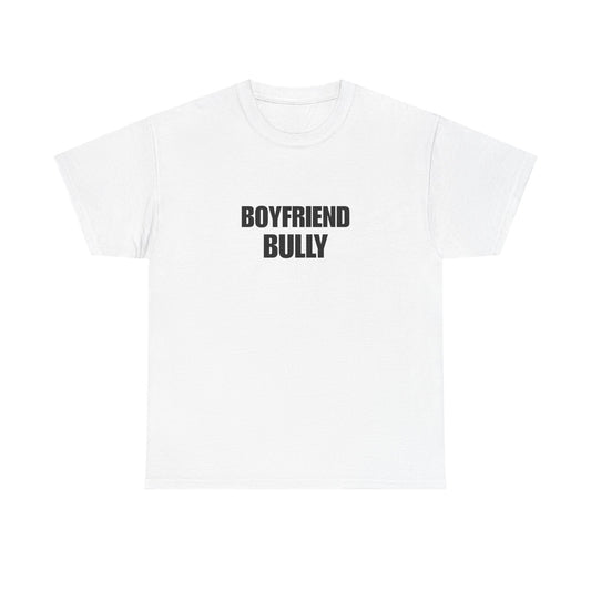 Boyfriend bully