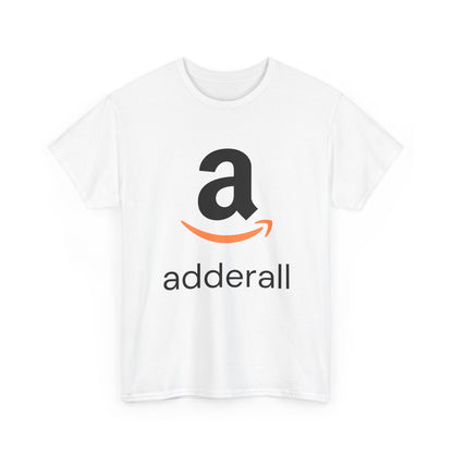 Funny Unisex Heavy Cotton Tee - "Adderall" Graphic Shirt