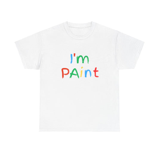 'I'm PAINT' Unsex Tshirt
