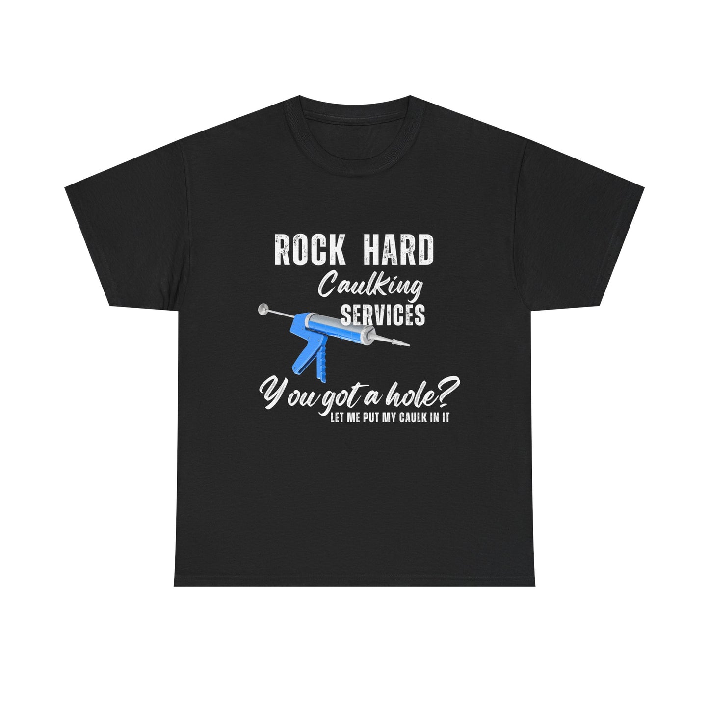 Rock Hard Caulking Services Unisex Heavy Cotton Tee