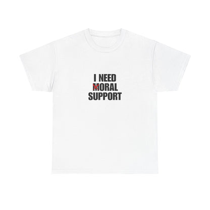 Moral Support Unisex Cotton Tee