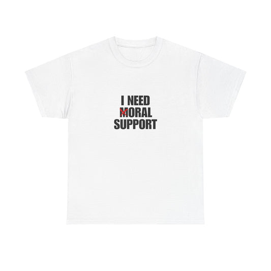 Moral Support Unisex Cotton Tee