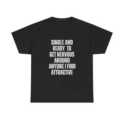 Funny Unisex Heavy Cotton Tee - "Single and Ready to Get Nervous"
